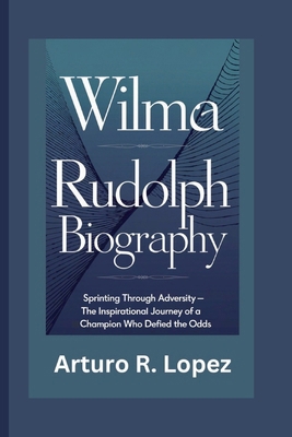 Wilma Rudolph Biography: Sprinting Through Adve...            Book Cover