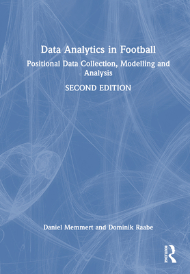 Data Analytics in Football: Positional Data Col... 1032532491 Book Cover