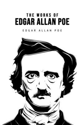 The Works of Edgar Allan Poe 1800607059 Book Cover