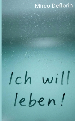 Ich will leben [German] 3819267697 Book Cover