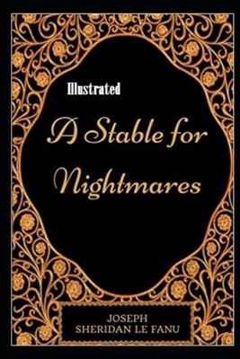 A Stable for Nightmares Illustrated B08SYW33RM Book Cover