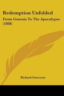 Redemption Unfolded: From Genesis To The Apocal... 1104371812 Book Cover