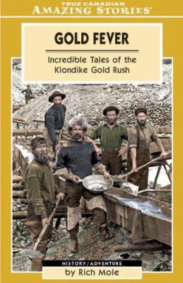 Gold Fever (Amazing Stories) 1554390532 Book Cover