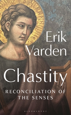 Chastity: Reconciliation of the Senses 1399411411 Book Cover