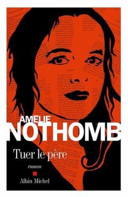 Tuer le père [French] 2226229752 Book Cover