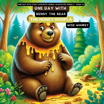 One Day with Benny the Bear: The Honey Hoopla B0CNL2PXCF Book Cover