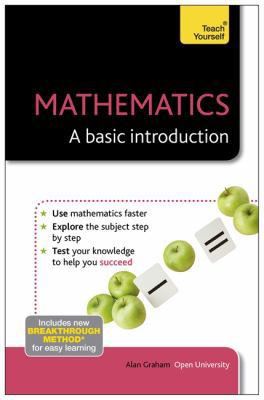 Mathematics--A Basic Introduction: A Teach Your... 1444191039 Book Cover