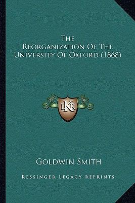 The Reorganization Of The University Of Oxford ... 1164829211 Book Cover
