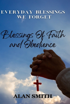 Blessings of Faith and Obedience B0FSXKCD1P Book Cover