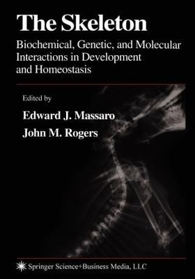 The Skeleton: Biochemical, Genetic, and Molecul... 161737427X Book Cover