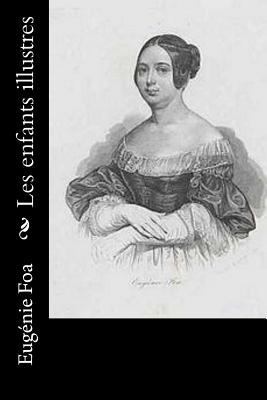 Les enfants illustres [French] 1530298776 Book Cover