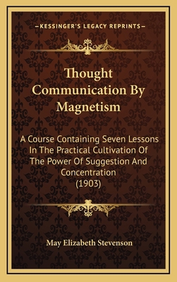 Thought Communication By Magnetism: A Course Co... 1169104789 Book Cover