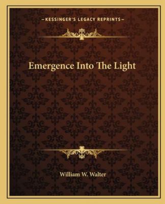 Emergence Into The Light 1162894679 Book Cover