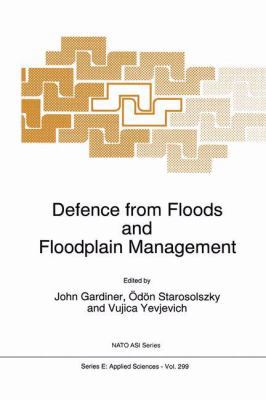 Defence from Floods and Floodplain Management 9401041792 Book Cover