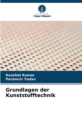 Grundlagen der Kunststofftechnik [German] 6207848365 Book Cover