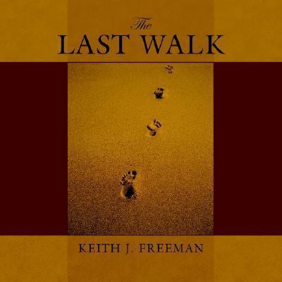 The Last Walk 1418440353 Book Cover