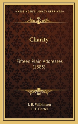 Charity: Fifteen Plain Addresses (1885) 1165389371 Book Cover