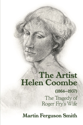 The Artist Helen Coombe (1864-1937): The Traged... 1913645533 Book Cover