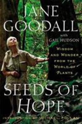 Seeds of Hope: Wisdom and Wonder from the World... 1455554499 Book Cover