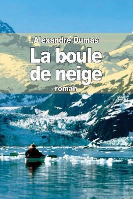La boule de neige [French] 150297164X Book Cover