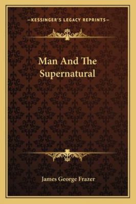 Man And The Supernatural 1162912324 Book Cover