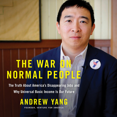 The War on Normal People: The Truth about Ameri... 1549172131 Book Cover
