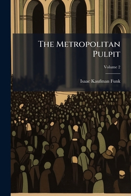 The Metropolitan Pulpit; Volume 2 1279524707 Book Cover
