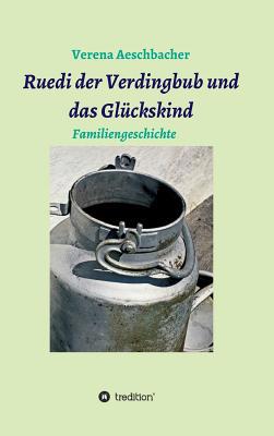 Ruedi der Verdingbub und das Glückskind [German] 3748284136 Book Cover