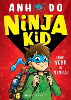 Ninja Kid: From Nerd to Ninja 1407193341 Book Cover