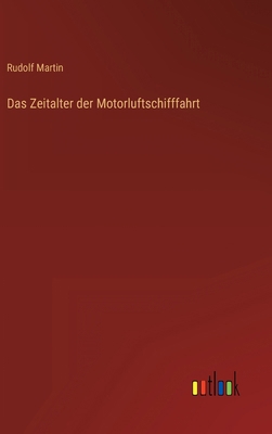 Das Zeitalter der Motorluftschifffahrt [German] 3368412752 Book Cover