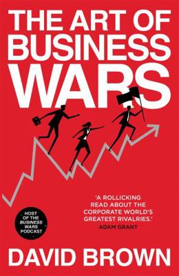 The Art of Business Wars: Battle-Tested Lessons... 152930704X Book Cover