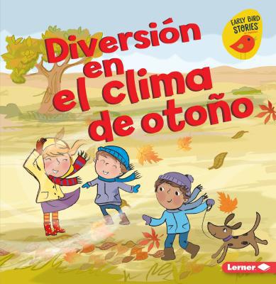 Diversión En El Clima de Otoño (Fall Weather Fun) [Spanish] 1541545400 Book Cover