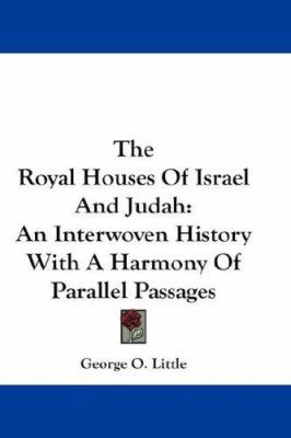 The Royal Houses Of Israel And Judah: An Interw... 1432544918 Book Cover