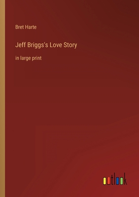 Jeff Briggs's Love Story: in large print 3368320785 Book Cover