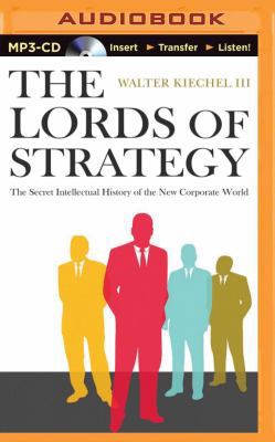 The Lords of Strategy: The Secret Intellectual ... 1501246526 Book Cover