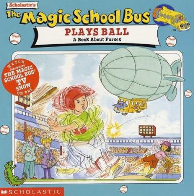The Magic School Bus Plays Ball: A Book about F... 0590922408 Book Cover
