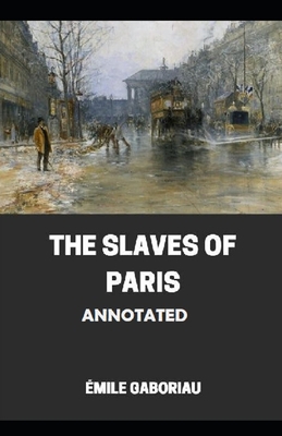 The Slaves of Paris Annotated B0884CRRTB Book Cover
