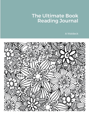 The Ultimate Book Reading Journal 1716031370 Book Cover
