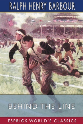 Behind the Line (Esprios Classics): A Story of ... B0BQ1SQ6Z7 Book Cover