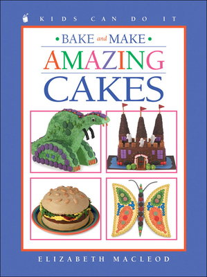 Bake and Make Amazing Cakes 1550748491 Book Cover