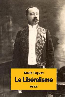 Le Libéralisme [French] 1537331086 Book Cover