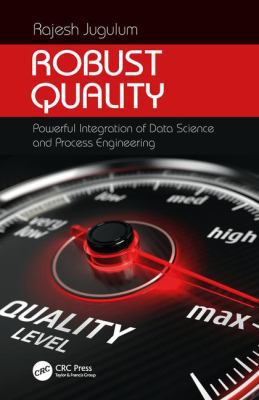 Robust Quality: Powerful Integration of Data Sc... 1498781659 Book Cover