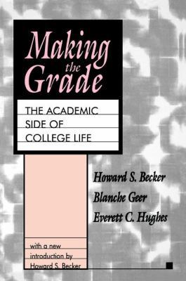 Making the Grade: The Academic Side of College ... 1138527491 Book Cover