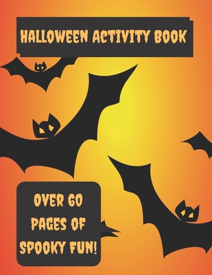 Halloween Activity Book: Halloween Activity Boo... 169971696X Book Cover