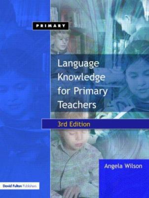 Language Knowledge for Primary Teachers 1843122073 Book Cover