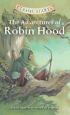 The Adventures of Robin Hood (Classic Starts) 1402794568 Book Cover