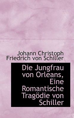 Die Jungfrau Von Orleans, Eine Romantische Trag... 110313941X Book Cover