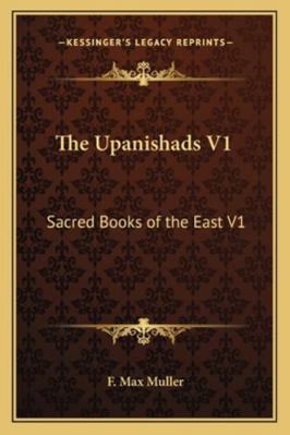 The Upanishads V1: Sacred Books of the East V1 1162719990 Book Cover