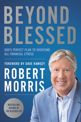 Beyond Blessed: God's Perfect Plan to Overcome ... 1546010084 Book Cover
