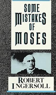 Some Mistakes of Moses 0879753617 Book Cover